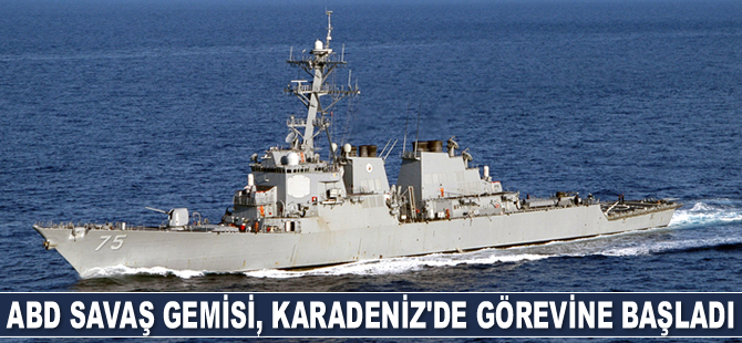 ABD savaş gemisi, Karadeniz'de görevine başladı