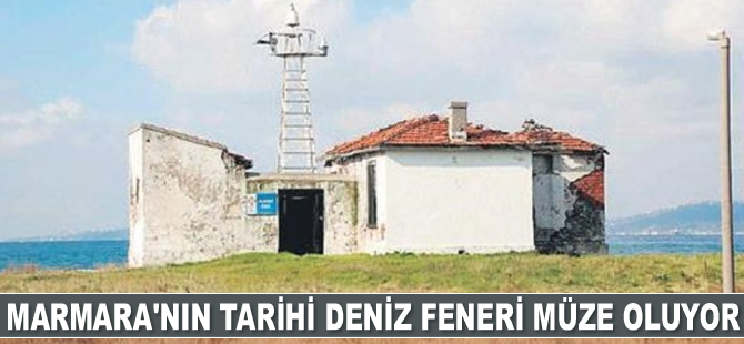 Yalova Hersek Dilburnu Deniz Feneri müze oluyor
