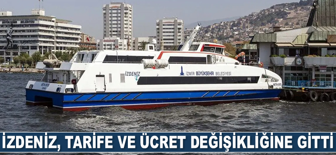 İZDENİZ, tarife ve ücret değişikliğine gitti