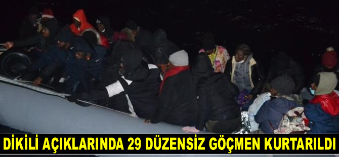 Dikili açıklarında 29 düzensiz göçmen kurtarıldı