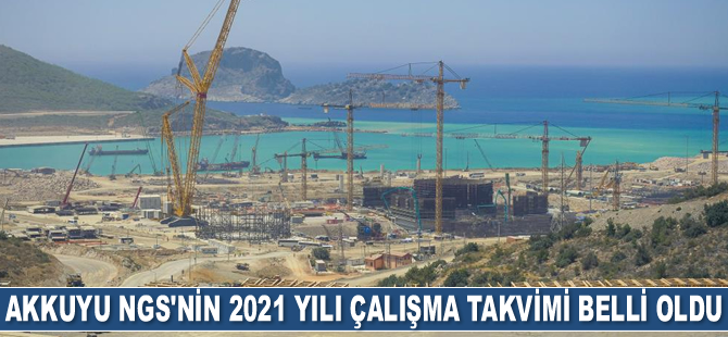 Akkuyu NGS’nin 2021 yılı çalışma takvimi belli oldu