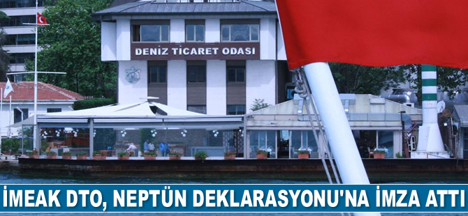 İMEAK Deniz Ticaret Odası, Neptün Deklarasyonu'na imza attı