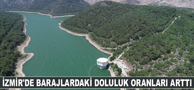 İzmir'de barajlardaki doluluk oranları arttı