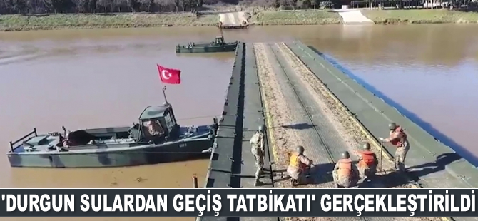 ‘Durgun Sulardan Geçiş Tatbikatı’ Kırklareli’nde gerçekleşti