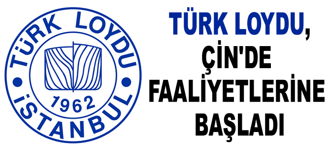 Türk Loydu, Çin’de faaliyetlerine başladı
