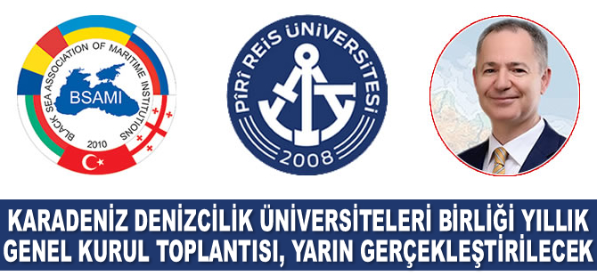 Karadeniz Denizcilik Üniversiteleri Birliği Yıllık Genel Kurul Toplantısı, yarın gerçekleştirilecek