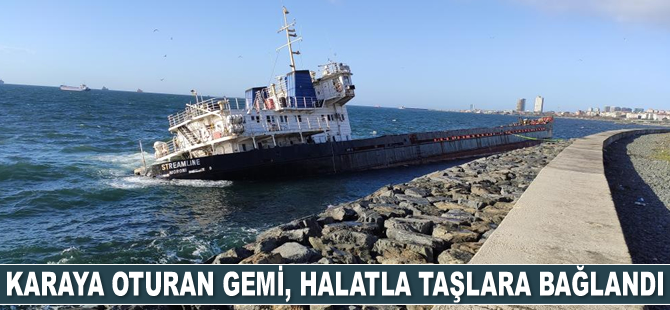 Zeytinburnu'nda karaya oturan gemi, halatla taşlara bağlandı