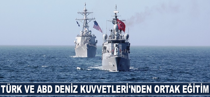 Türk ve ABD Deniz Kuvvetleri, Karadeniz’de ortak eğitim gerçekleştirdi