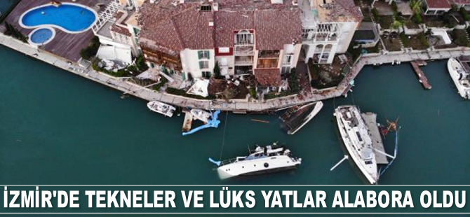 İzmir'deki hortum felaketinde bazı tekneler ve iki lüks yat alabora oldu