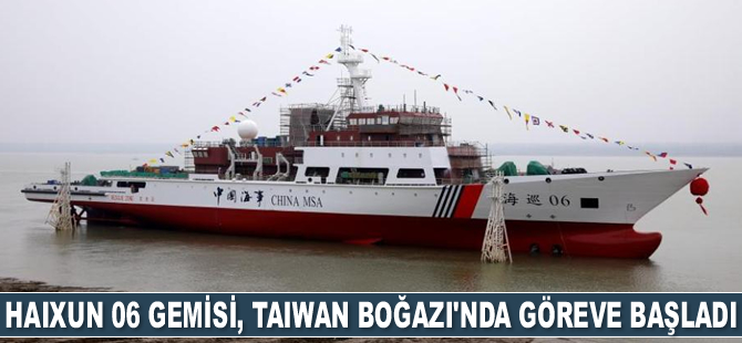 Haixun 06 gemisi, Taiwan Boğazı’nda göreve başladı