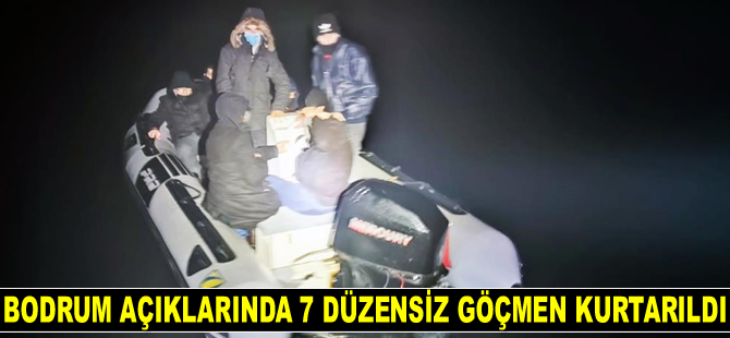 Bodrum açıklarında 7 düzensiz göçmen kurtarıldı