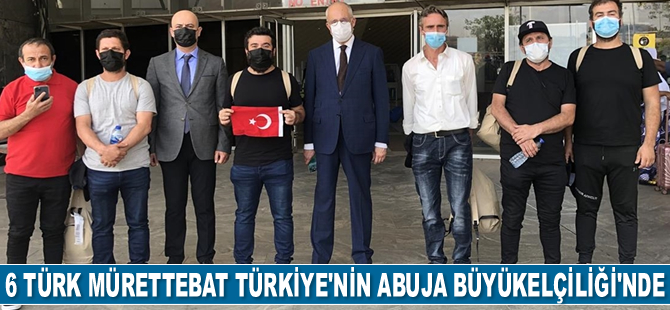 Serbest bırakılan 6 Türk mürettebat Türkiye'nin Abuja Büyükelçiliği'ne getirildi
