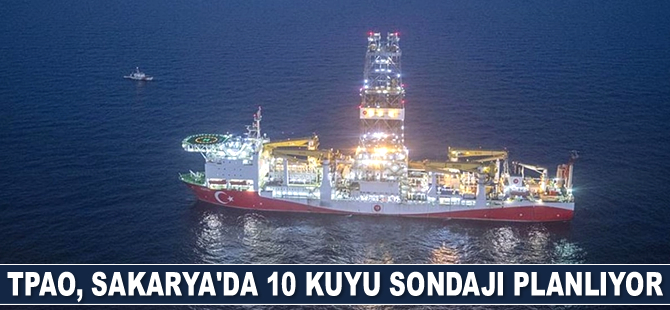 TPAO, Sakarya'da 10 kuyu sondajı planlıyor