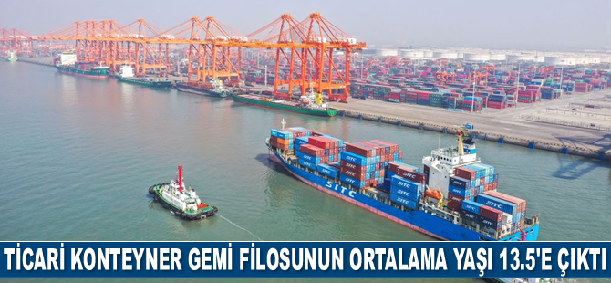 Yaşlanan konteyner gemi filosu yerini yeni inşaya bırakacak