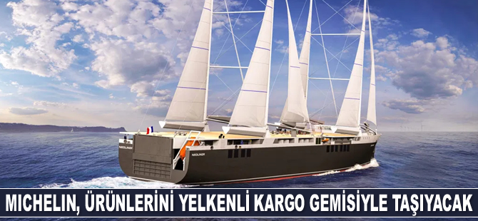 Michelin, ürünlerini yelkenli kargo gemisiyle taşıyacak