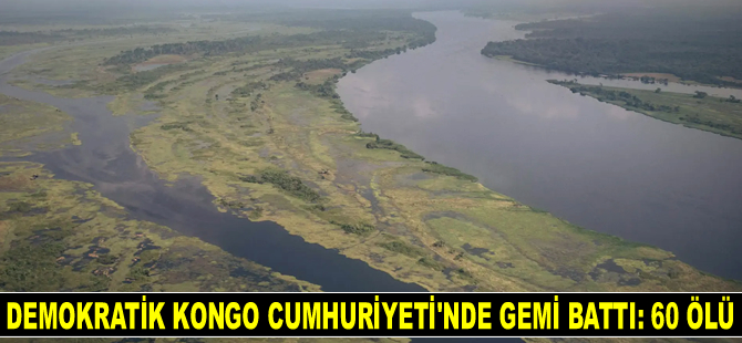 Demokratik Kongo Cumhuriyeti'nde gemi battı: 60 ölü