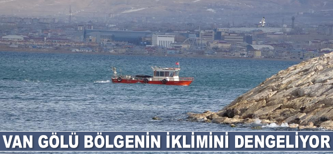 Van Gölü bölgenin iklimini dengeliyor