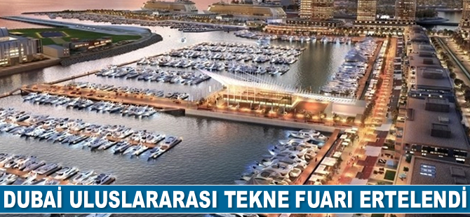 Dubai Uluslararası Tekne Fuarı 2021 ertelendi