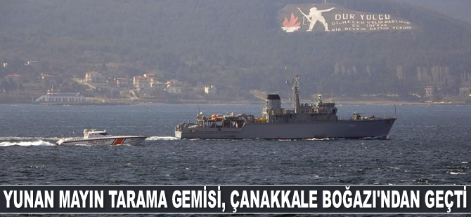 Yunan mayın tarama gemisi, Çanakkale Boğazı'ndan geçti