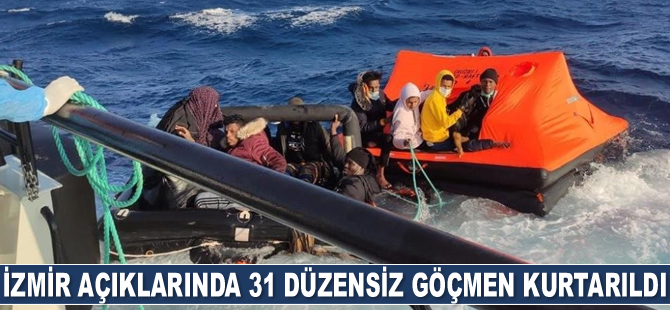 İzmir açıklarında 31 düzensiz göçmen kurtarıldı