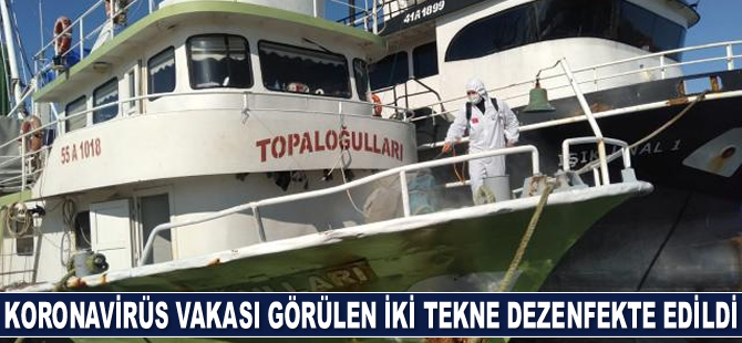 Kandıra'da koronavirüs vakası görülen iki tekne dezenfekte edildi