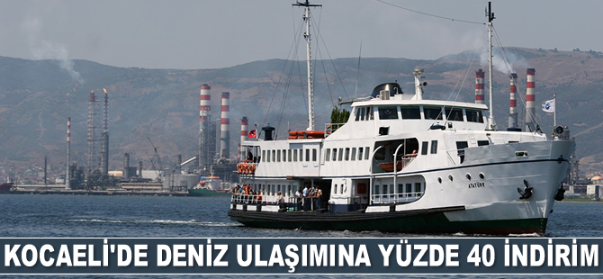Kocaeli'de deniz ulaşımına yüzde 40 indirim yapıldı
