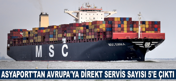 Asyaport’tan Avrupa'ya direkt servis sayısı 5’e çıktı