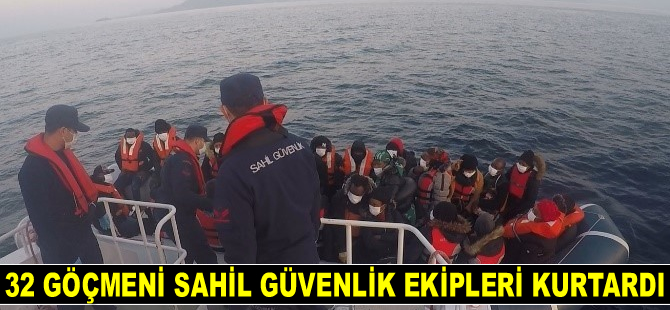 Ölüme terk edilen 32 göçmeni Sahil Güvenlik ekipleri kurtardı