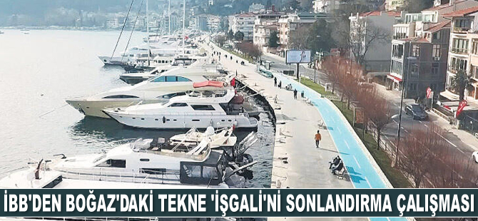 İBB, Boğaz'daki tekne 'işgali'ni sonlandırmak için harekete geçti