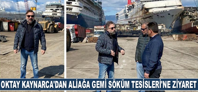 Oyuncu Oktay Kaynarca, Aliağa Gemi Söküm Tesisleri’ni ziyaret etti