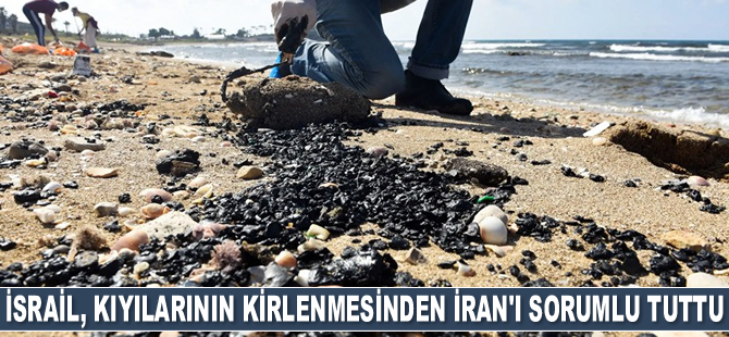 İsrail, kıyılarının kirlenmesinden İran'ı sorumlu tuttu