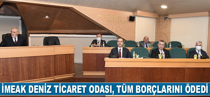 İMEAK Deniz Ticaret Odası, tüm borçlarını ödedi