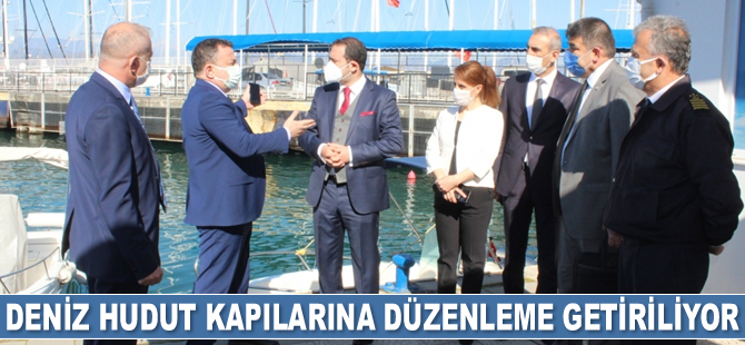Deniz hudut kapılarına düzenleme getiriliyor