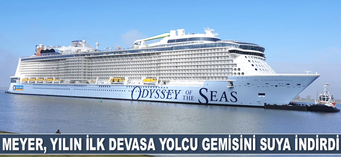 Odyssey of the Seas isimli yolcu gemisi, suya indirildi