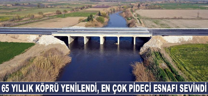 65 yıllık köprü yenilendi, en çok pideci esnafı sevindi