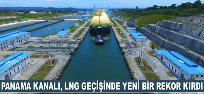 Panama Kanalı, LNG geçişinde yeni bir rekor kırdı