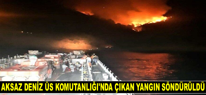 Aksaz Deniz Üs Komutanlığı’nda çıkan yangın söndürüldü