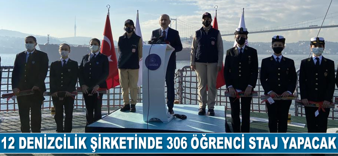 12 denizcilik şirketinde 306 öğrenci staj yapacak