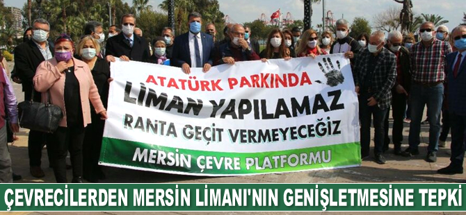 Sabahat Aslan: Mersin Limanı genişletmesi hukuksuz