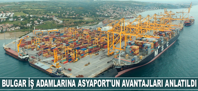Bulgar iş adamlarına Asyaport’un kombine taşımacılık bağlantısının avantajları anlatıldı