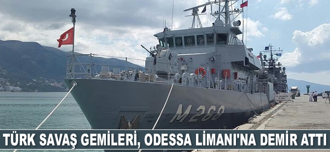 Türk savaş gemileri, Odessa Limanı’na demir attı