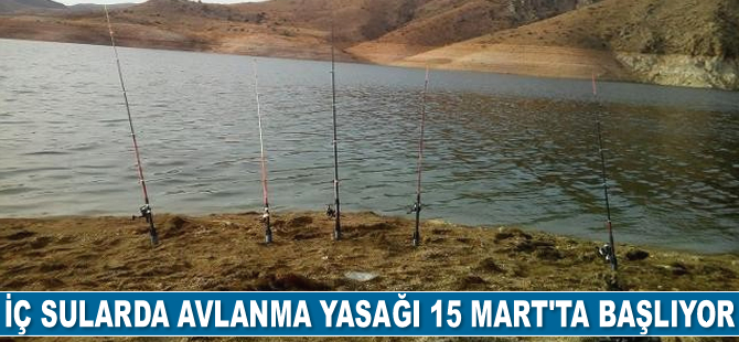 İç sularda avlanma yasağı başlıyor