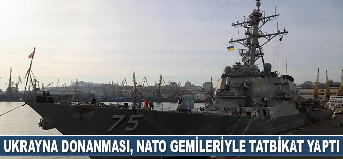 Ukrayna Donanması, Karadeniz’de NATO gemileriyle tatbikat yaptı