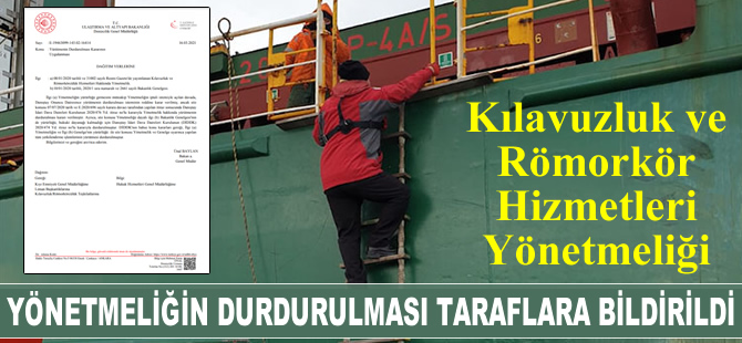 Kılavuzluk ve Römorkör Hizmetleri Yönetmeliği'nin yürütmesinin durdurulması taraflara bildirildi