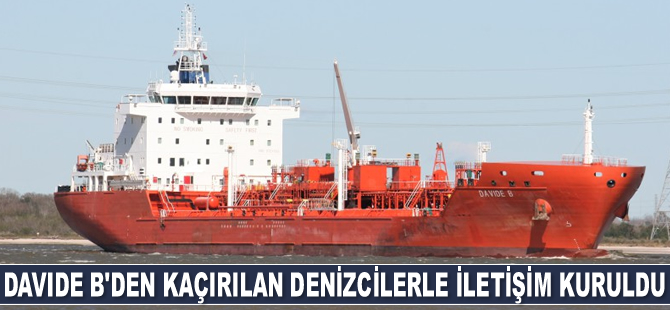 Davide B isimli gemiden kaçırılan denizcilerle iletişim kuruldu