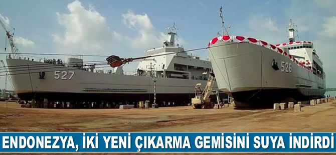 Endonezya, 2 adet yeni çıkarma gemisini suya indirdi