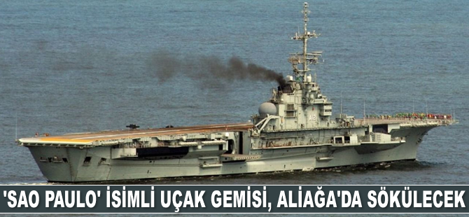 'Sao Paulo' isimli Brezilya uçak gemisi, Aliağa'da sökülecek
