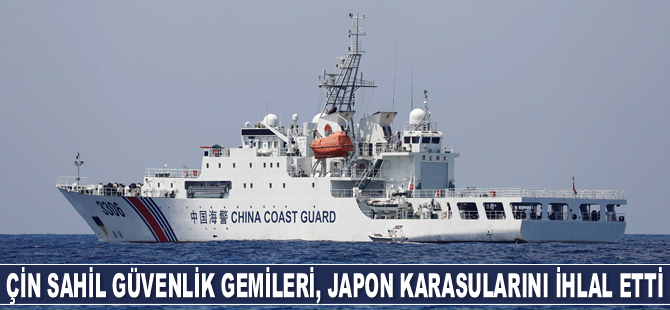 Çin Sahil Güvenlik gemileri, Japonya karasularını ihlal etti