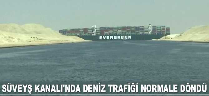 Süveyş Kanalı deniz trafiğine açıldı