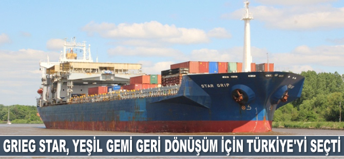 Grieg Star, yeşil gemi geri dönüşüm için bir kez daha Türkiye'yi seçti